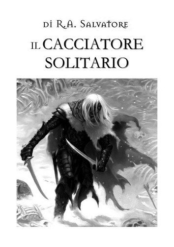 R. A. Salvatore: Il cacciatore solitario (Italian language, 2004, Armenia)