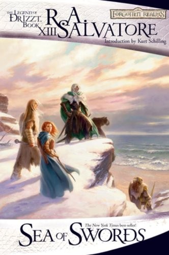 R. A. Salvatore: Sea of Swords: The Legend of Drizzt, Book XIII (Hardcover, Wizards of the Coast)