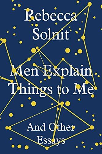 Rebecca Solnit: Men Explain Things to Me