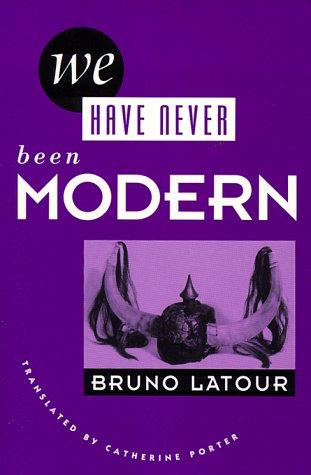 Bruno Latour: We Have Never Been Modern (Paperback, Harvard University Press)