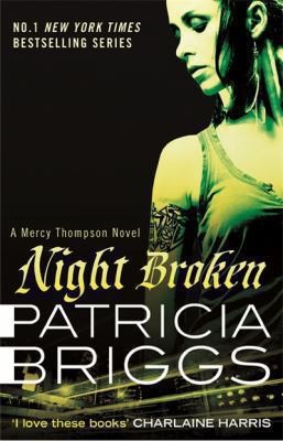 Patricia Briggs: Night Broken
            
                Mercy Thompson (2014, Little, Brown Book Group)