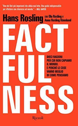 Hans Rosling, Ola Rosling, Anna Rosling Rönnlund: Factfulness (Hardcover, Italian language, 2018, Rizzoli)