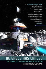 Neil Clarke: The Eagle Has Landed: 50 Years of Lunar Science Fiction (Hardcover, Night Shade)