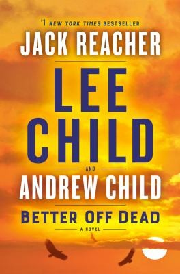 Lee Child, Andrew Child: Better off Dead (2022, Random House Publishing Group)