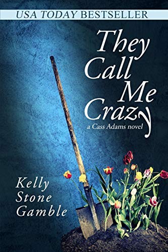 Kelly Stone Gamble: They Call Me Crazy (Paperback, Red Adept Publishing)