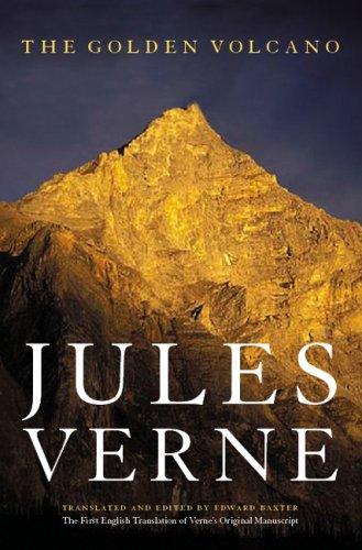 Jules Verne: The Golden Volcano (Paperback, University of Nebraska Press)