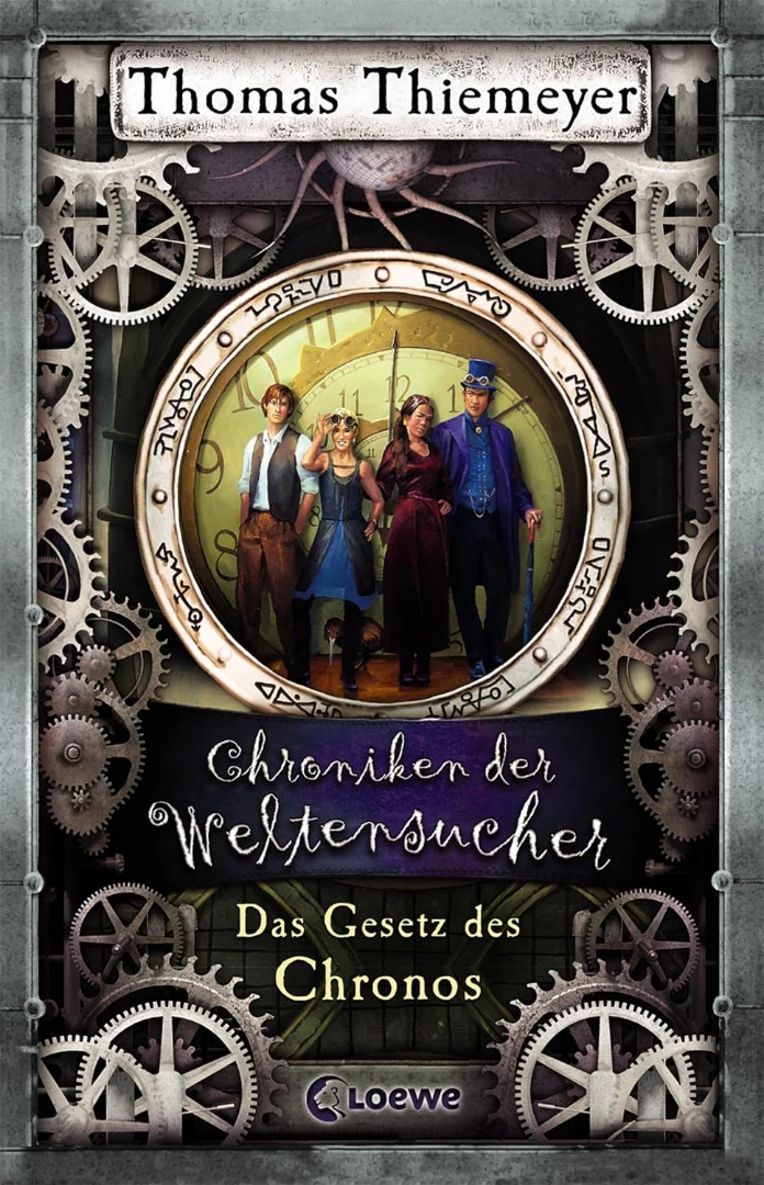 Thomas Thiemeyer: Das Getetz des Chronos (Hardcover, German language, 2013, Loewe Verlag GmbH)